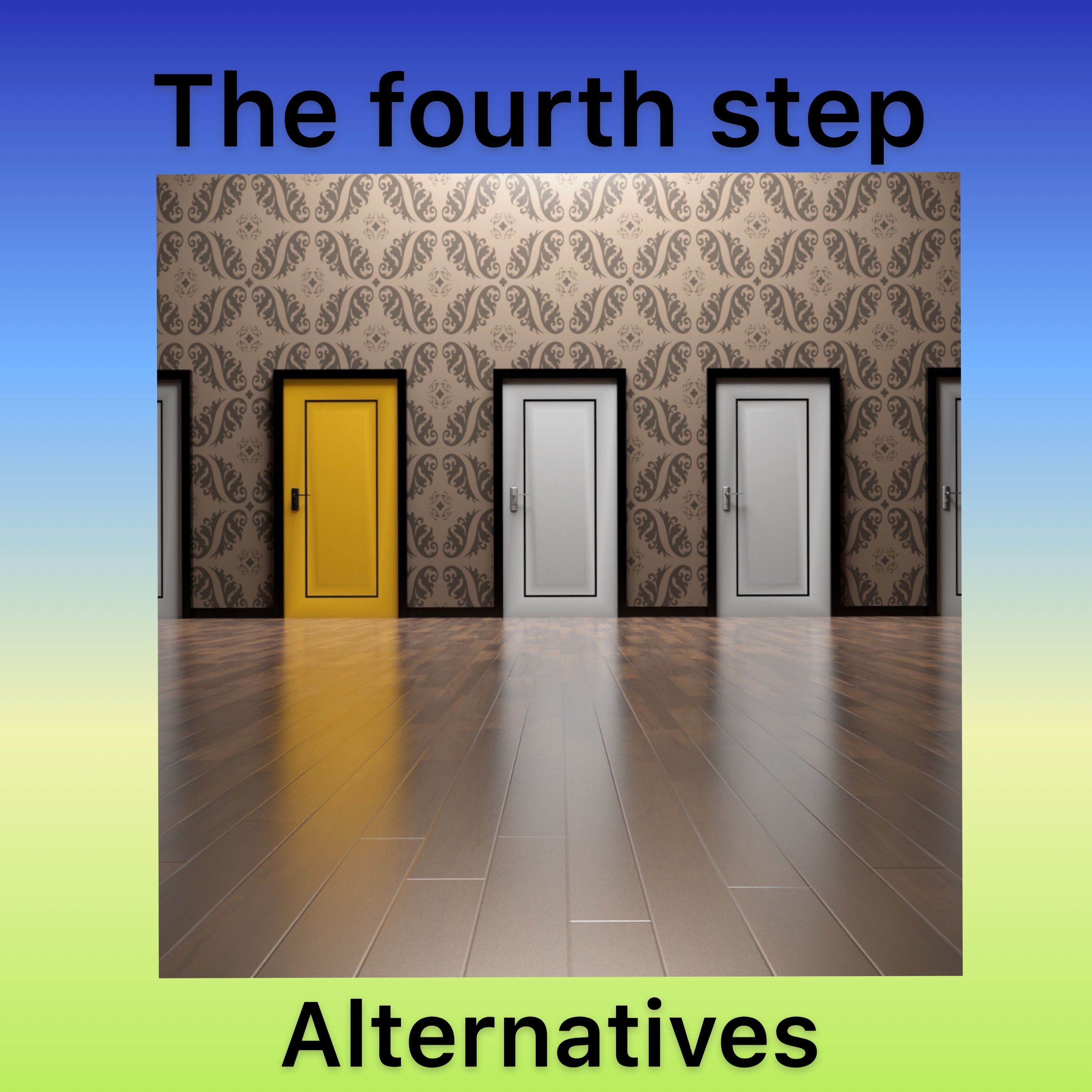 The fourth step